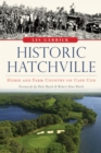 Historic Hatchville : Horse and Farm Country on Cape Cod - eBook