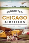 Forgotten Chicago Airfields - eBook