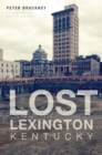 Lost Lexington, Kentucky - eBook