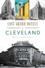 Lost Grand Hotels of Cleveland - eBook