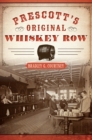 Prescott's Original Whiskey Row - eBook