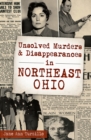 Unsolved Murders & Disappearances in Northeast Ohio - eBook