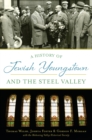 A History of Jewish Youngstown and the Steel Valley - eBook