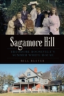 Sagamore Hill : Theodore Roosevelt's Summer White House - eBook