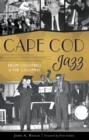 Cape Cod Jazz : From Colombo to The Columns - eBook