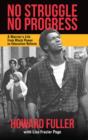 No Struggle, No Progress : A Warrior's Life from Black Power to Education Reform - Book