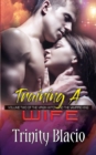Training a Wife : Book Two of the Virgin Witch and the Vampire King Series - Book