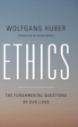 Ethics : The Fundamental Questions of Our Lives - Book