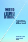 The Future of Extended Deterrence : The United States, NATO, and Beyond - Book