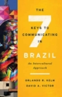 The Seven Keys to Communicating in Brazil : An Intercultural Approach - Book