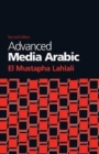 Advanced Media Arabic : , Second Edition - Book
