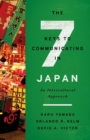The Seven Keys to Communicating in Japan : An Intercultural Approach - Book