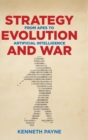Strategy, Evolution, and War : From Apes to Artificial Intelligence - Book