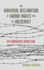 The Universal Declaration of Human Rights and the Holocaust : An Endangered Connection - Book