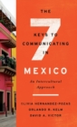 The Seven Keys to Communicating in Mexico : An Intercultural Approach - Book
