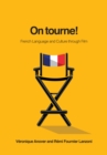 On tourne! : French Language and Culture through Film - eBook