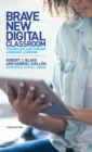 Brave New Digital Classroom : Technology and Foreign Language Learning, Third Edition - Book