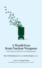 A World Free from Nuclear Weapons : The Vatican Conference on Disarmament - Book