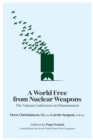 A World Free from Nuclear Weapons : The Vatican Conference on Disarmament - Book