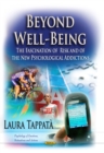 Beyond Well-Being : The Fascination of Risk and of the New Psychological Addictions - eBook