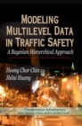 Modeling Multilevel Data in Traffic Safety : A Bayesian Hierarchical Approach - eBook