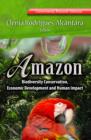 Amazon : Biodiversity Conservation, Economic Development & Human Impact - Book