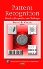 Pattern Recognition : Practices, Perspectives and Challenges - eBook