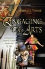 Engaging the Arts : Participation Patterns Across Modes & by Age - Book