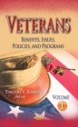 Veterans : Benefits, Issues, Policies & Programs -- Volume 1 - Book