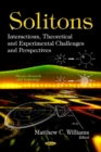 Solitons : Interactions, Theoretical & Experimental Challenges & Perspectives - Book