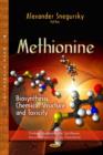 Methionine : Biosynthesis, Chemical Structure & Toxicity - Book