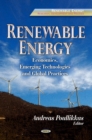 Renewable Energy : Economics, Emerging Technologies and Global Practices - eBook