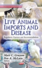 Live Animal Imports and Disease : Regulatory Practices and Recommendations - eBook