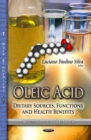 Oleic Acid : Dietary Sources, Functions & Health Benefits - Book