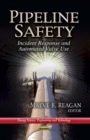 Pipeline Safety : Incident Response and Automated Valve Use - eBook