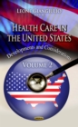 Health Care in the United States : Developments and Considerations. Volume 2 - eBook