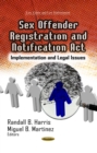 Sex Offender Registration and Notification Act : Implementation and Legal Issues - eBook