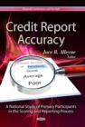 Credit Report Accuracy : A National Study of Primary Participants in the Scoring and Reporting Process - eBook