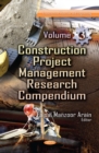 Construction Project Management Research Compendium. Volume 3 - eBook