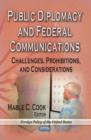 Public Diplomacy & Federal Communications : Challenges, Prohibitions & Considerations - Book
