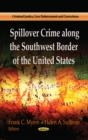 Spillover Crime Along the Southwest Border of the United States - Book