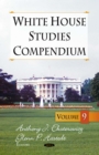 White House Studies Compendium, Volume 9 - eBook