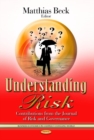 Understanding Risk : Contributions from the Journal of Risk & Governance - Book