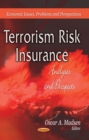 Terrorism Risk Insurance : Analyses and Prospects - eBook