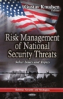 Risk Management of National Security Threats : Select Issues & Topics - Book