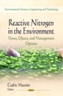 Reactive Nitrogen in the Environment : Flows, Effects, and Management Options - eBook