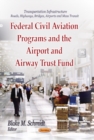 Federal Civil Aviation Programs & the Airport & Airway Trust Fund - Book