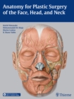 Anatomy for Plastic Surgery of the Face, Head, and Neck - Book