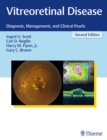 Vitreoretinal Disease : Diagnosis, Management, and Clinical Pearls - Book