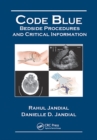 Code Blue: Bedside Procedures and Critical Information - Book